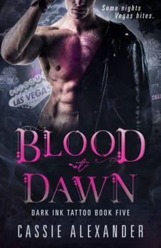Paperback Blood at Dawn: Dark Ink Tattoo Book Five Book