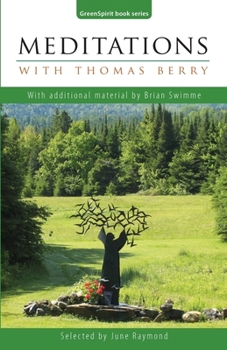 Paperback Meditations with Thomas Berry: With additional material by Brian Swimme Book