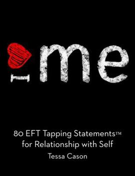 80 EFT Tapping Statements for Relationship with Self