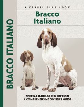 Hardcover Bracco Italiano: Special Rare-Breed Edition: A Comprehensive Owner's Guide Book