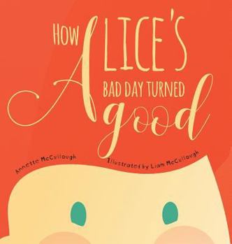Hardcover How Alice's Bad Day Turned Good Book