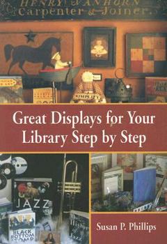 Paperback Great Displays for Your Library Step-By-Step Book