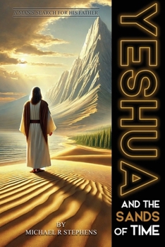 Paperback Yeshua and the Sands of Time: A Man's Search for His Father Book