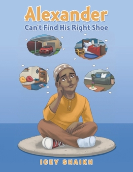 Paperback Alexander Can't Find His Right Shoe Book