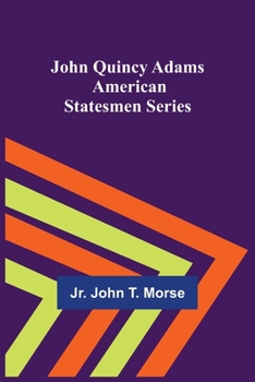 Paperback John Quincy Adams; American Statesmen Series Book