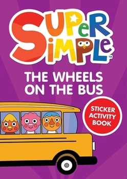 Paperback Super Simple The Wheels on the Bus Sticker Activity Book