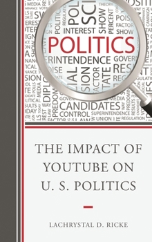 Paperback Impact of YouTube on U.S. Politics Book
