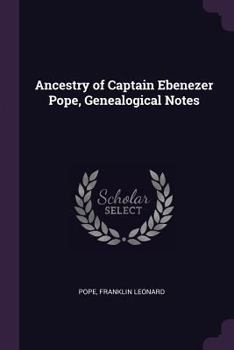 Paperback Ancestry of Captain Ebenezer Pope, Genealogical Notes Book