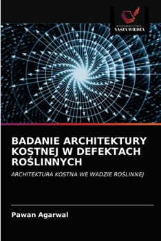 Paperback Badanie Architektury Kostnej W Defektach Ro&#346;linnych [Polish] Book