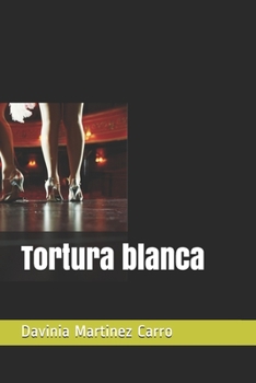 Paperback Tortura blanca [Spanish] Book