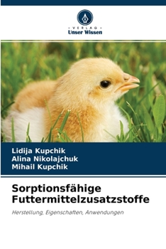 Sorptionsf�hige Futtermittelzusatzstoffe