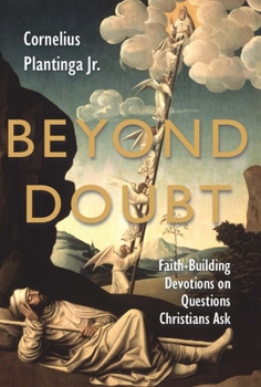 Paperback Beyond Doubt: Faith-Building Devotions on Questions Christians Ask Book