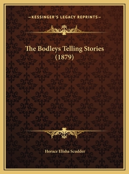 The Bodleys Telling Stories - Book #2 of the Bodley Family