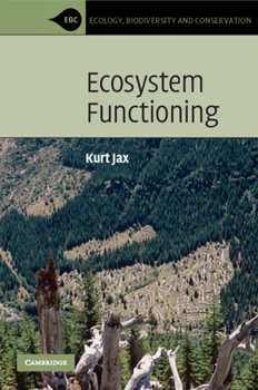 Ecosystem Functioning - Book  of the Ecology, Biodiversity and Conservation