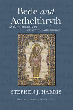 Paperback Bede and Aethelthryth: An Introduction to Christian Latin Poetics Volume 18 Book