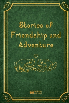 Stories of Friendship and Adventure