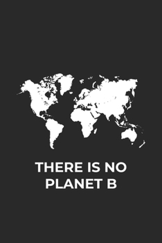 There is no Planet B: Graph Paper Notebook 6x9 inches with 120 pages