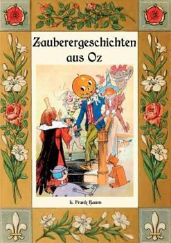 Paperback Zauberer-Geschichten aus Oz: Mit einem Anhang: Das Wackelkäfer-Buch [German] Book