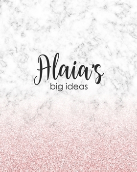 Alaia's Big Ideas: Personalized Notebook - 8x10 Lined Women's Journal