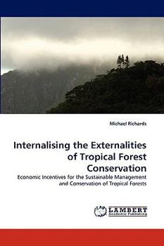 Paperback Internalising the Externalities of Tropical Forest Conservation Book