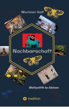 Hardcover Nachbarschaft: Weltpolitik im Kleinen, [German] Book