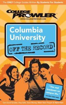 Paperback College Prowler Columbia University: New York, New York (Off the Record) Book