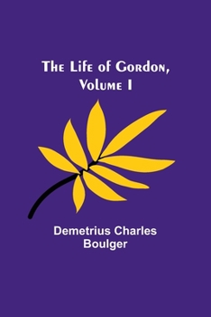 Paperback The Life of Gordon, Volume I Book