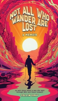 Hardcover Not All Who Wander are Lost: A Memoir Book