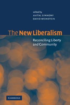 Paperback The New Liberalism: Reconciling Liberty and Community Book