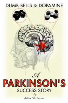 Paperback Dumb Bells & Dopamine: A Parkinson's Success Story Book
