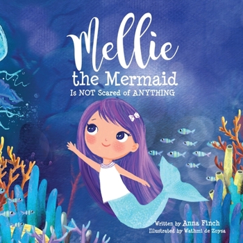 Paperback Mellie the Mermaid: Is NOT Scared of ANYTHING Book