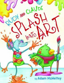 Hardcover Rudy and Claude Splash Into Art Book