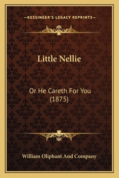 Paperback Little Nellie: Or He Careth For You (1875) Book