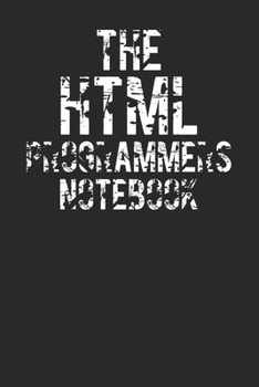 Paperback The HTML Programmer Notebook: A Journal For HTML Programmers And Web Developers Book