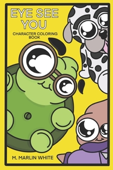 Paperback Eye See You: Character Coloring Book