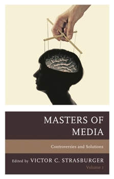 Masters of Media: Controversies and Solutions