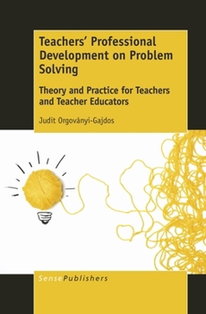 Hardcover Teachers' Professional Development on Problem Solving: Theory and Practice for Teachers and Teacher Educators Book