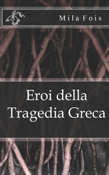 Paperback Eroi della Tragedia Greca [Italian] Book