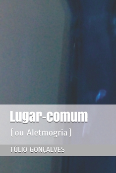 Paperback Lugar-comum: (ou Aletmogria) [Portuguese] Book