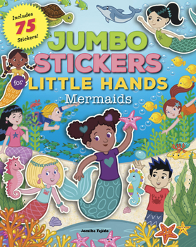 Paperback Jumbo Stickers for Little Hands: Mermaids: Includes 75 Stickers Book