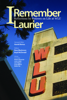 Paperback I Remember Laurier: Reflections by Retirees on Life at Wlu Book
