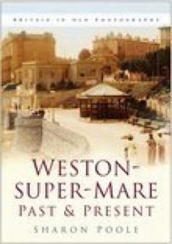 Paperback Weston-Super-Mare: Past & Present Book