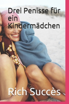 Paperback Drei Penisse f?r ein Kinderm?dchen [German] Book