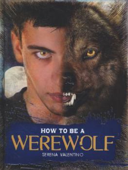 How to Be a Werewolf - Book  of the How to Be a Monster