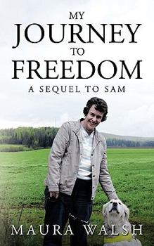 Paperback My Journey to Freedom: A Sequel to Sam Book