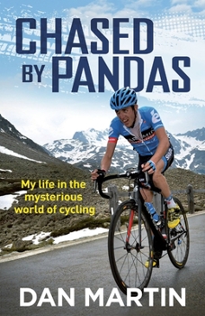 Paperback Chased by Pandas: My Life in the Mysterious World of Cycling Book
