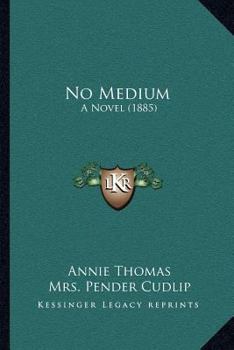 Paperback No Medium: A Novel (1885) Book