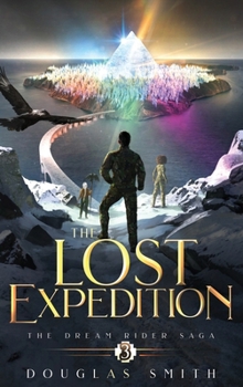 Hardcover The Lost Expedition: The Dream Rider Saga, Book 3 Book