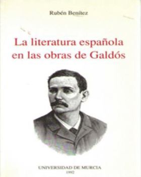 Paperback La Literatura Española en las Obras de Galdós (Función y Sentido de la Intertextualidad) (Coleccio´n Maior) (Spanish Edition) Book
