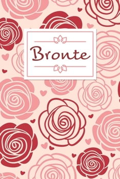 Bronte: Personalized Name Journal / 120 Pages / Dot Grid / Roses cover design / Perfect for journaling and writing notes.